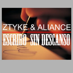 Ztyke & Aliance- Escribo sin descanso(TrekaProd.2014+SmothBeats)