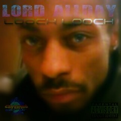 Looch Looch by Lord AllDay ft Klick 58 & Dr Khalid Muhammad