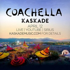Kaskade - Coachella Festival 2015 (Free) → [https://www.facebook.com/lovetrancemusicforever]