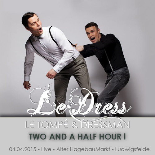 LeTompe & Dressman - two and a half hour