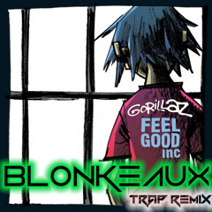 Gorillaz - Feel Good Inc. (Trap Remix)