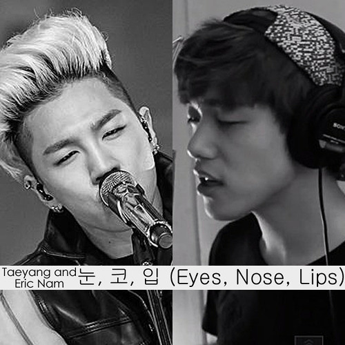 Taeyang And Eric Nam - Eyes, Nose, Lips (Split Headphone Version)
