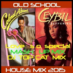 CeybiI & Colonel Abrams in Trapped - Love So Special Mash Up Remix - DJ Top Cat .