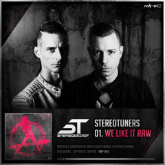 Stereotuners - We Like It RAW (Official HQ Preview)