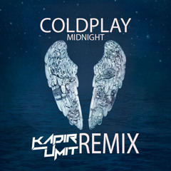 Coldplay - Midnight (Kadir Umit Remix)