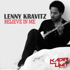 Lenny Kravitz - Believe In Me (Kadir Umit Remix)