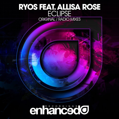 Ryos feat. Allisa Rose - Eclipse (Original Mix) [OUT NOW]