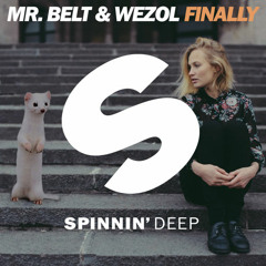 Mr. Belt & Wezol - Finally (Original Mix) [OUT NOW]