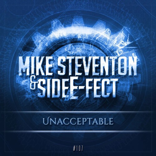 Mike Steventon & Side E-Fect - Unacceptable