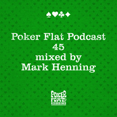 Poker Flat Podcast #45 - mixed by Mark Henning