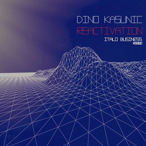 RB002 Dino Kasunic - Reactivation - Dandi & Ugo vs PIATTO remix - Italo Business 2015