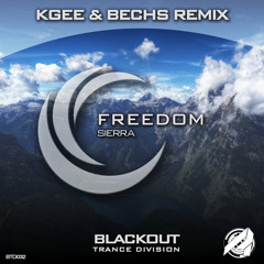 Sierra - Freedom (Kgee & Bechs Remix) [Blackout Trance Division]