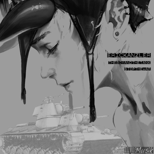 Eric Kanzler - The Boy and the Tank (Stop the War)
