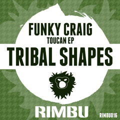 Funky Craig - Tribal Shapes (Toucan Ep Free Download)