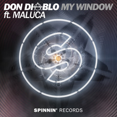 Don Diablo - My Window ft. Maluca (Original Mix)