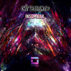DRAZPA - INSOMNIAX [OUT NOW]