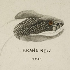 Brand New - Mene