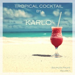 Soupçon Fruité - Tropical Cocktail by Karlo