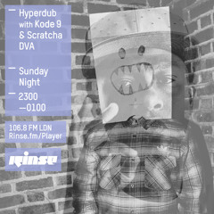 Rinse FM Podcast - Hyperdub w/ Kode9 & Scratcha DVA BACKWARDS SPECIAL - 12th April 2015
