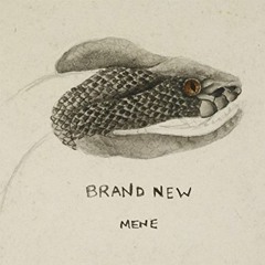 Brand New - Mene