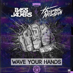 Bassjackers & Thomas Newson - Wave Your Hands