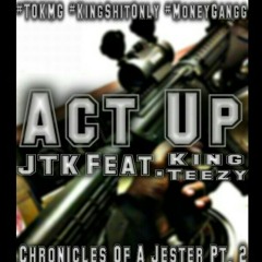 Act Up (Feat. 650Teezy)