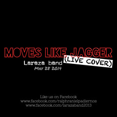 Moves Like Jagger - Ralph Padiernos & the Laraza band (LIVE COVER)