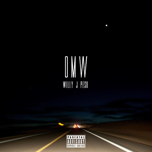 Willy J Peso - OMW (Ft CloudGang ACE)