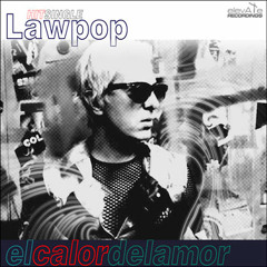 LaW PoP - El calor del amor (single 2014 by Exzentrica discos)