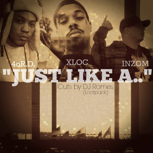 4oR.D. feat. Inzom and Xloc  - "Just Like A"