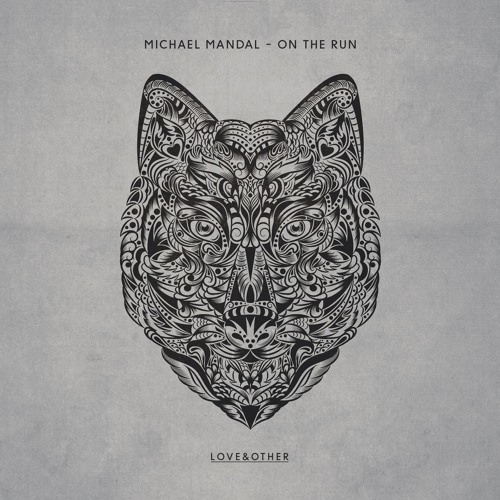Michael Mandal - On The Run [Love & Other] OUT NOW!!