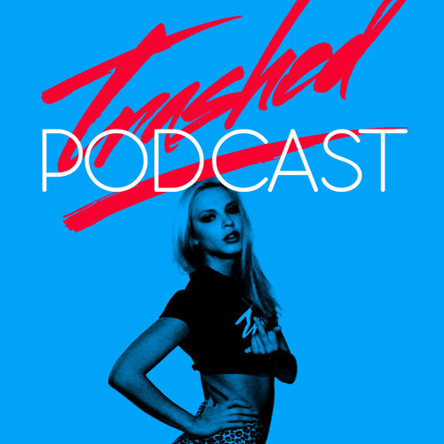 Tommy Trash - Trashed Episode 029