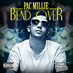 Pac Millie - Bend Over (Prod By Drumlord)