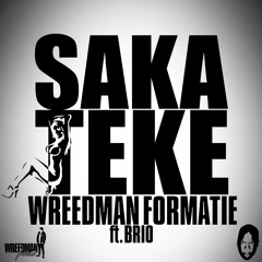 Saka Teke - W.M.F. [WreedMan Formatie] Ft. Brio [Cegan Records]