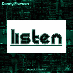Danny Pierson - Listen (Original Mix)[OUT NOW]