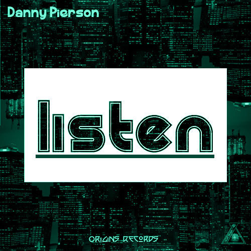 Danny Pierson - Listen (Original Mix)[OUT NOW]