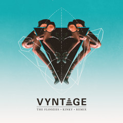 The Floozies - Kinky (Vyntage Remix)