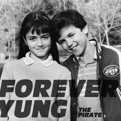 The Pirate - 'Forever Yung' (Euphoric Monday Mix)