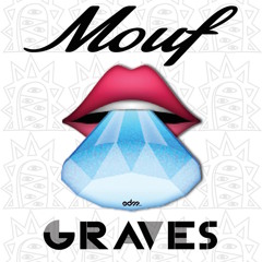 Graves - Mouf [EDM.com Exclusive]