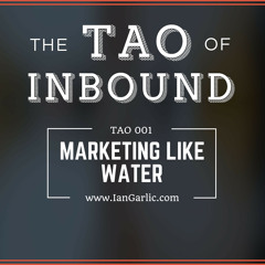 Marketing Like Water - TAO 001