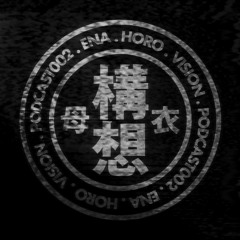 ENA - Horo Vision Podcast 002