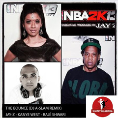 The Bounce (DJ A-SLAM REMIX)- Jay-Z f. Kanye West & Rajé Shwari