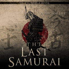 A Way of Life (From "The Last Samurai")