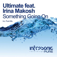 Ultimate feat. Irina Makosh - Something Going On (Pure Mix)
