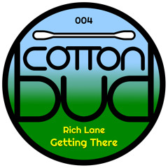 Rich Lane - Getting There (Cotton Bud Remix)