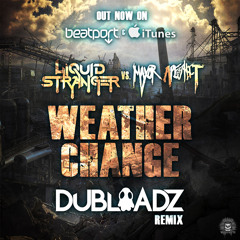 Liquid Stranger Vs. Mayor Apeshit - Weather Change (Dubloadz Remix)