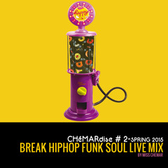 CHéMARdise#2 BREAK/HIPHOP/FUNK/SOUL - Spring 2015