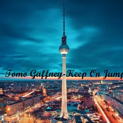 Tomo Gaffney - Keep On Jumpin'