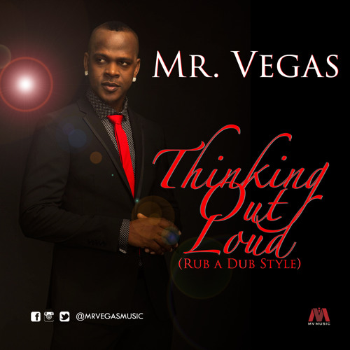 Thinking Out Loud (Ruba Dub Style)- Mr. Vegas