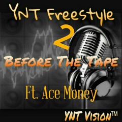 YNT Freestyle 2 Ft. Ace Money